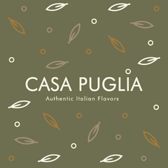 CASA PUGLIA  Authentic Italian Flavors