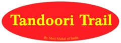 Tandoori Trail By Moti Mahal of India