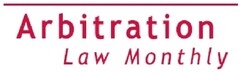 Arbitration Law Monthly