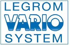 LEGROM VARIO SYSTEM