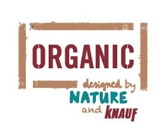ORGANIC DESIGNED BY NATURE AND KNAUF