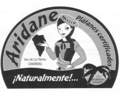 ARIDANE Plátanos certificados isla de La Palma CANARIAS ¡Naturalmente!... producción intergral.