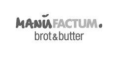 Manufactum brot & butter