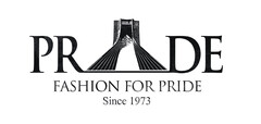 PRIDE FASHION FOR PRIDE Since 1973
