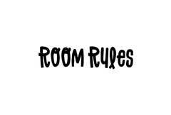 ROOM RULES