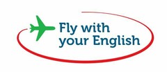 FLY WITH YOUR ENGLISH