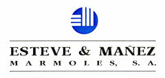 ESTEVE & MAÑEZ MARMOLES S.A.