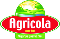 Agricola BACĂU Sigur pe gustul tău