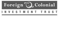Foreign Colonial INVESTMENT TRUST