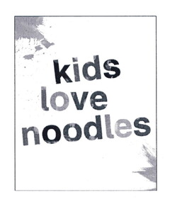 kids love noodles