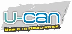 U-CAN UNIR A LA CANALISATION