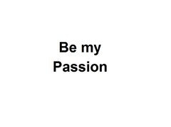 Be my Passion