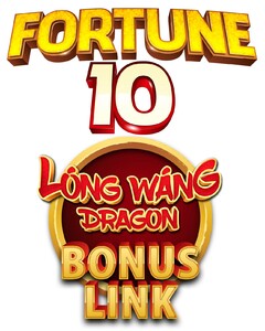 FORTUNE 10 LÓNG WÁNG DRAGON BONUS LINK