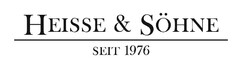 Heisse & Söhne seit 1976