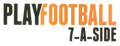 PLAYFOOTBALL 7-A-SIDE