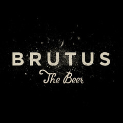 BRUTUS THE BEER