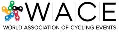 WACE WORLD ASSOCIATION OF CYCLING EVENTS