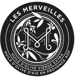 M LES MERVEILLES
HUILE D'OLIVE VIERGE EXTRA
HUILE D'OLIVE D'AIX EN PROVENCE AOP