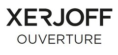 XERJOFF OUVERTURE