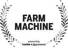 FARM MACHINE powered by traction & agrarheute