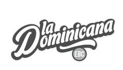 la Dominicana EBC