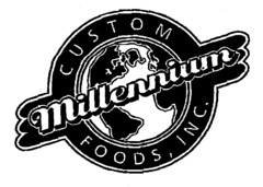 millennium CUSTOM FOODS, INC.