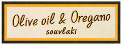 Olive oil & Oregano souvlaki