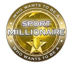 WHO WANTS TO BE A SPORT MILLIONAIRE?