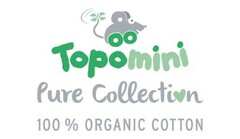Topomini Pure Collection 100% organic cotton
