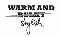 WARM AND BULKY Stylish