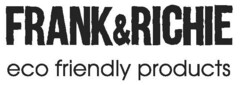 FRANK&RICHIE eco friendly products