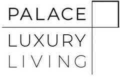 PALACE LUXURY LIVING