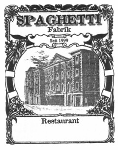 SPAGHETTI Fabrik Seit 1999 Restaurant