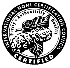 INTERNATIONAL NONI CERTIFICATION COUNCIL CERTIFIED Purity Authenticity Quality