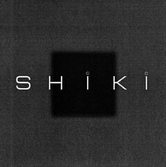 SHIKI