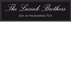 The Lusink Brothers EST. IN THE ROARING 70'S