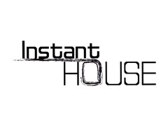 Instant HOUSE