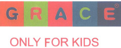 GRACE ONLY FOR KIDS
