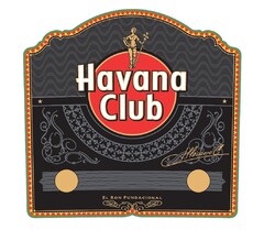 HAVANA CLUB EL RON FUNDACIONAL