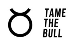 TAME THE BULL