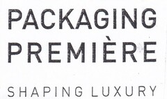 PACKAGING PREMIERE SHAPING LUXURY