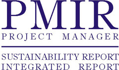 PMIR PROJECT MANAGER SUSTAINABILITY REPORT INTEGRATED REPORT