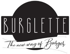 BURGLETTE  The new way of Burger