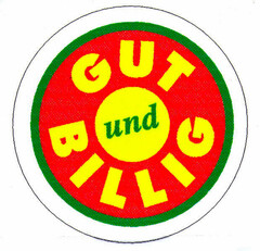 GUT UND BILLIG