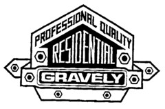 PROFESSIONAL QUALITY RESIDENTIAL GRAVELY