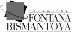 FONTANA BISMANTOVA ceramiche