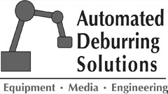 AUTOMATED DEBURRING SOLUTIONS Equipment Media Engineering