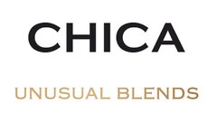 CHICA  UNUSUAL  BLENDS