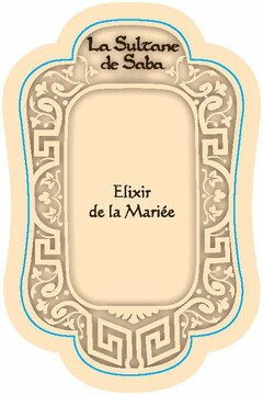 La Sultane de Saba Elixir de la Mariée