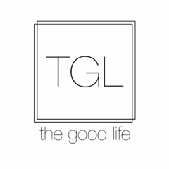 TGL the good life
